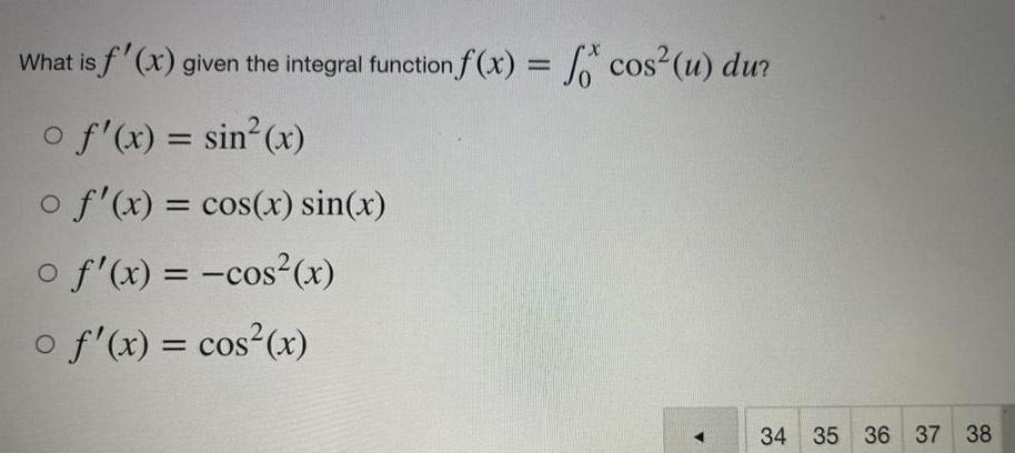 What is f'(x) given the integral function f(x) = cos (u) du?