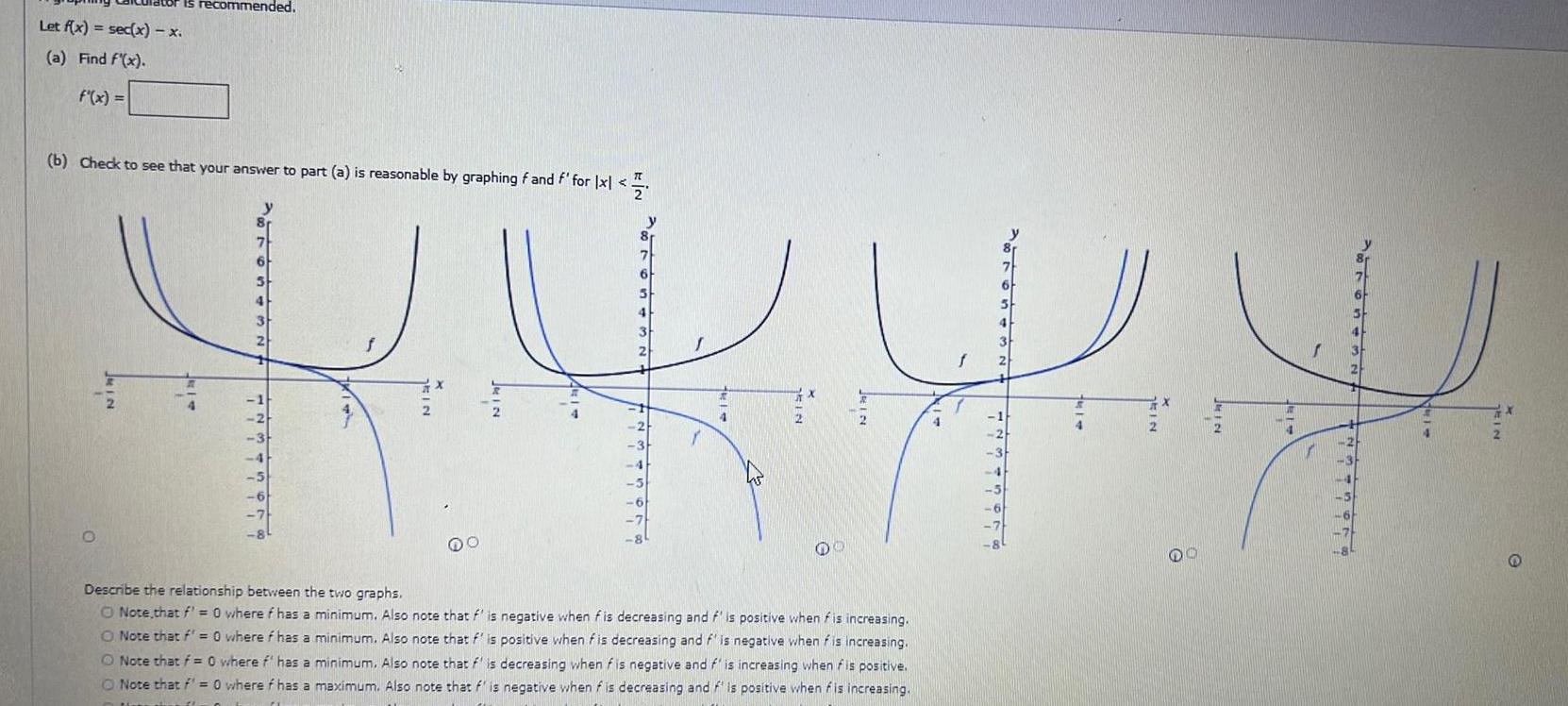 Is recommended. Let f(x) = sec(x) = x. (a) Find f'(x). f'(x)