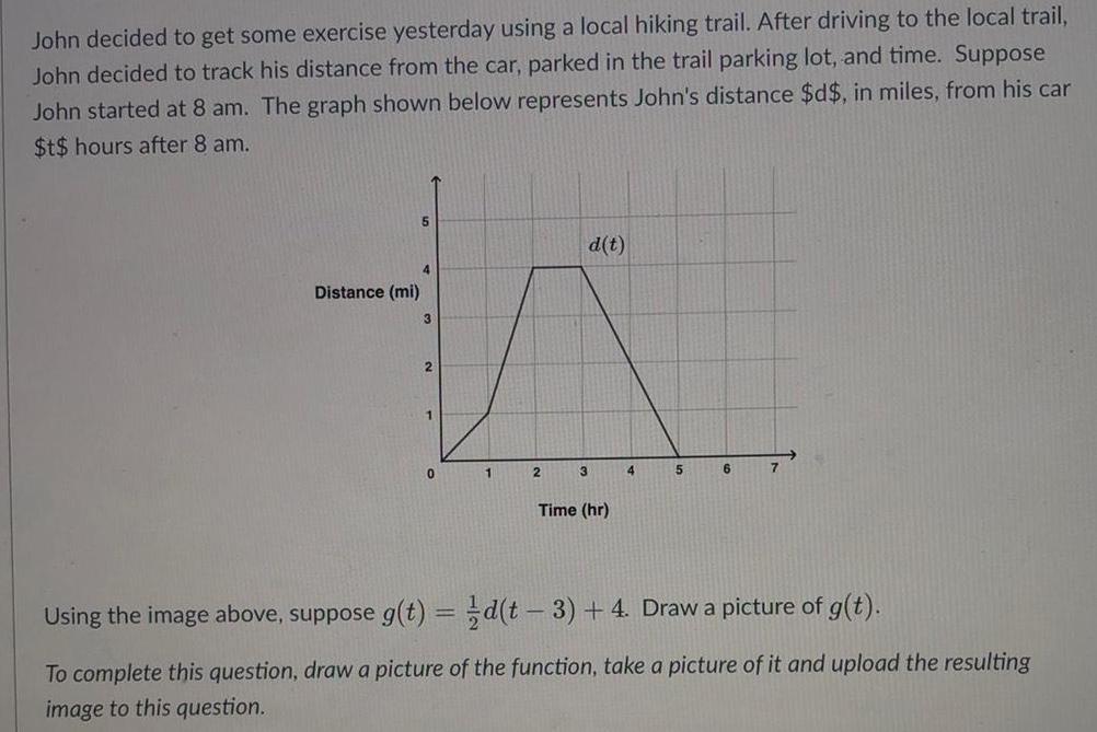 John decided to get some exercise yesterday using a local hiking trail.