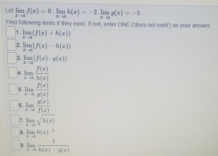 Let lim f(x) = 0, lim h(x) = -2, lim g(x) I
