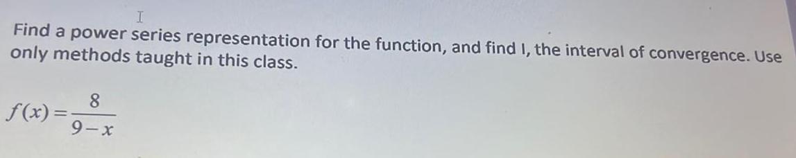 Find a power series representation for the function, and find I, the