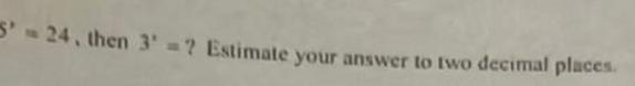 5'-24, then 3' =? Estimate your answer to two decimal places.