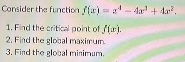 Consider the function f(x) = x - 4x3 + 4x. 1. Find