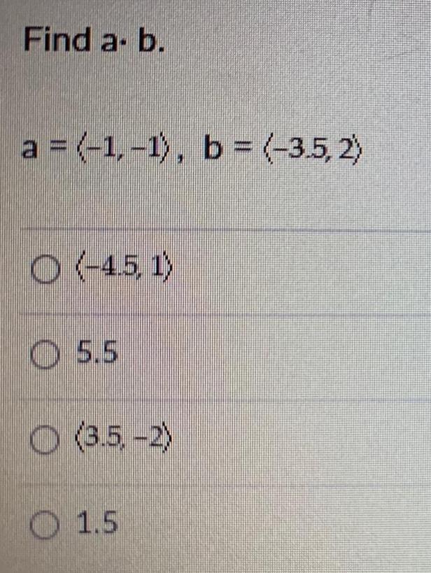 Find a. b. a = (-1,-1), b = (-3.5, 2) O(-4.5, 1)