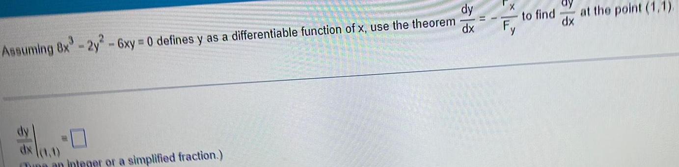Assuming 8x-2y-6xy = 0 defines y as a differentiable function of x,