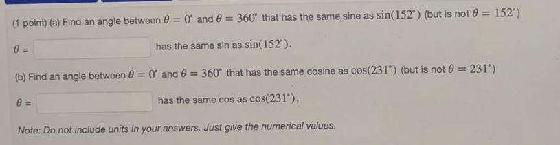(1 point) (a) Find an angle between = 0 and 0 =