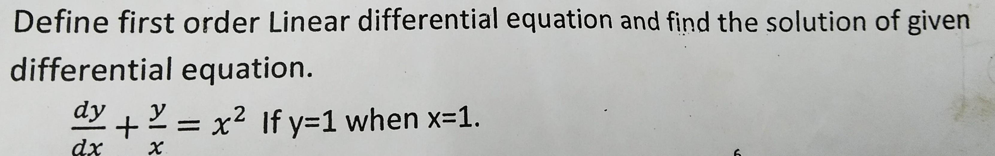 Define first order Linear differential equation and find the solution of given