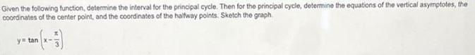 Given the following function, determine the interval for the principal cycle. Then