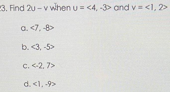 23. Find 2u - v when u = and v = a.