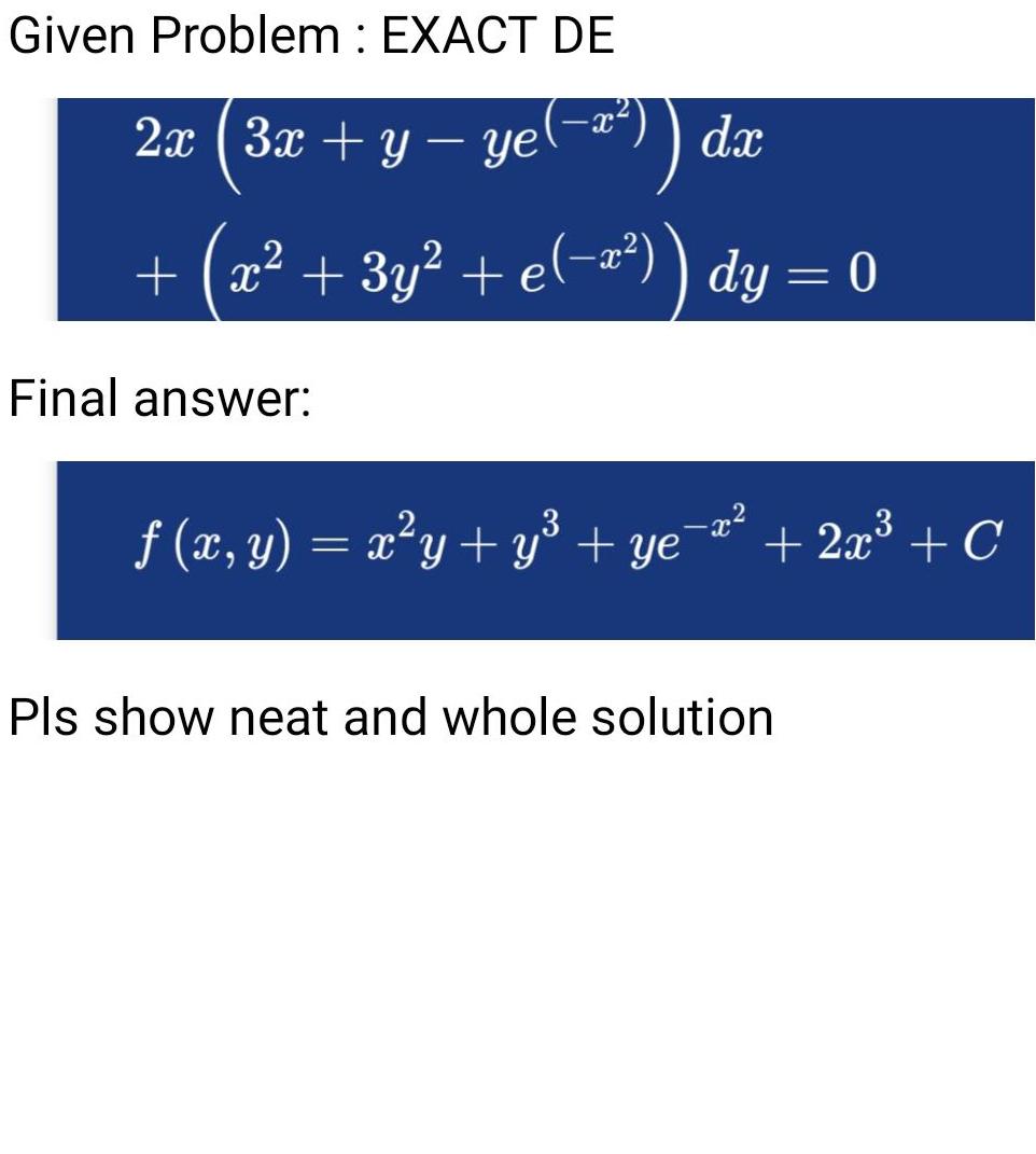 Given Problem: EXACT DE 2x (3x+y- ye X dx + (x +