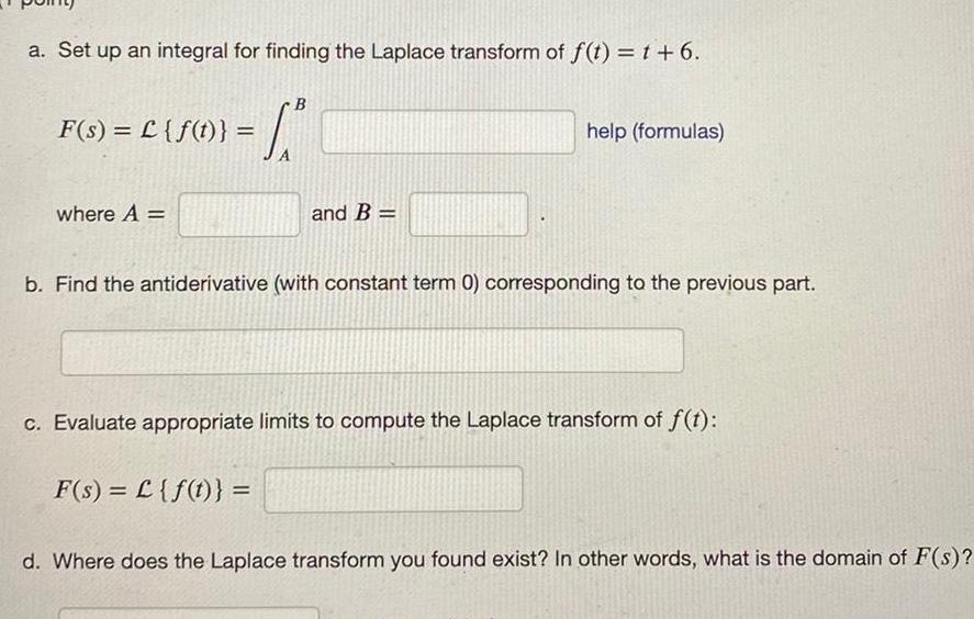 a. Set up an integral for finding the Laplace transform of f(t)