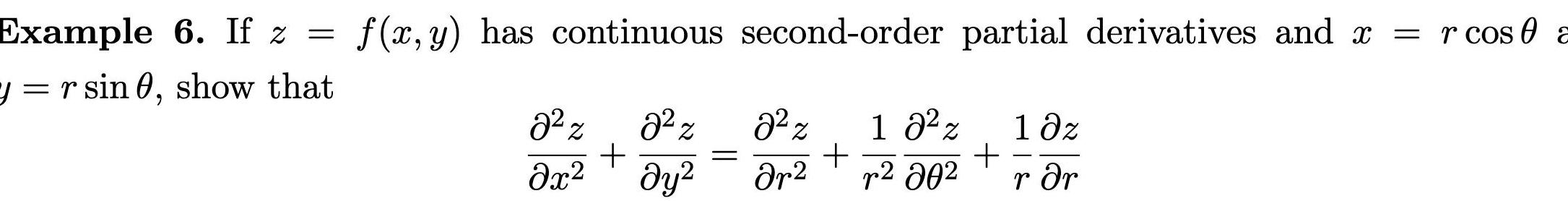 Example 6. If z = f(x, y) has continuous second-order partial derivatives