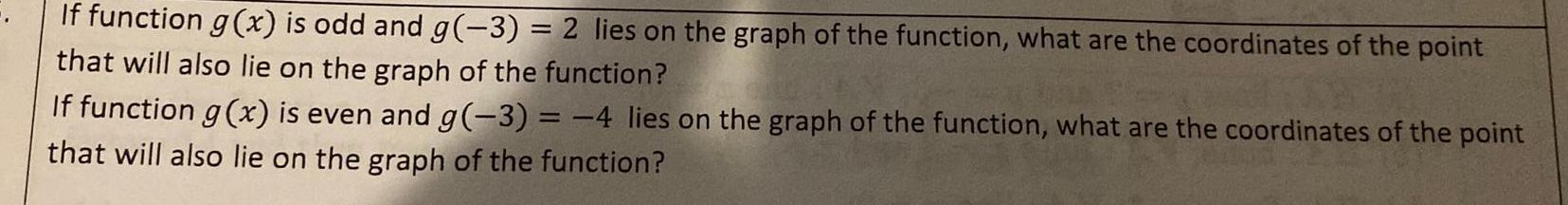 If function g(x) is odd and g(-3) = 2 lies on the