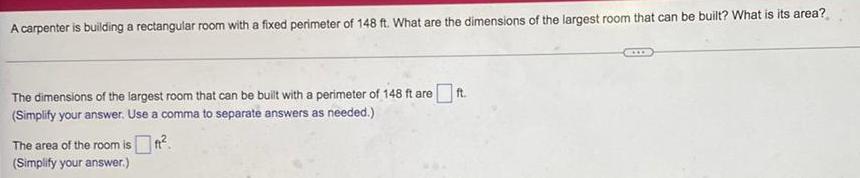 A carpenter is building a rectangular room with a fixed perimeter of