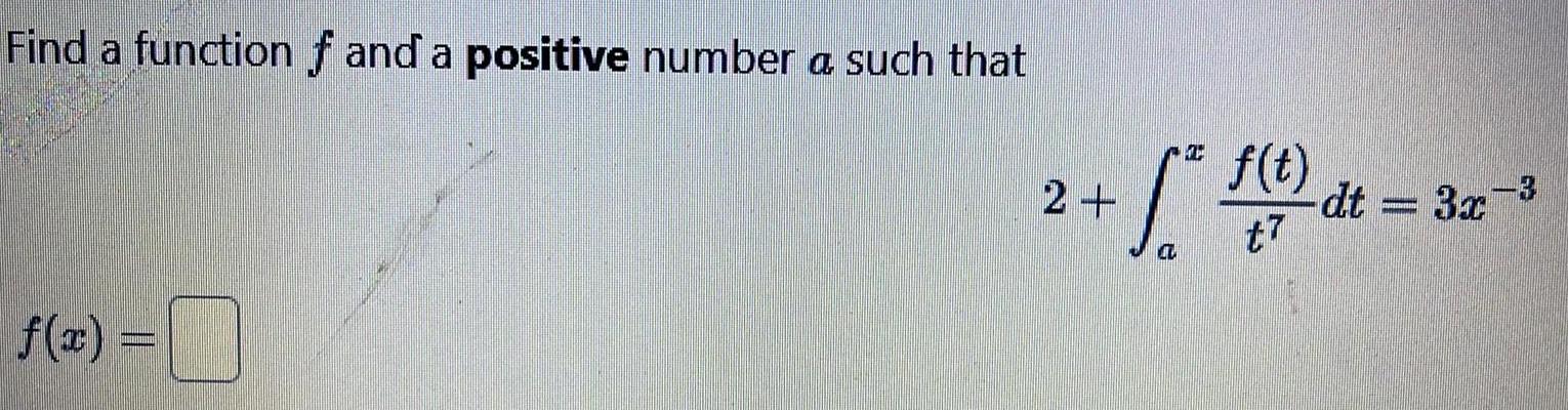 Find a function f and a positive number a such that |f(x)