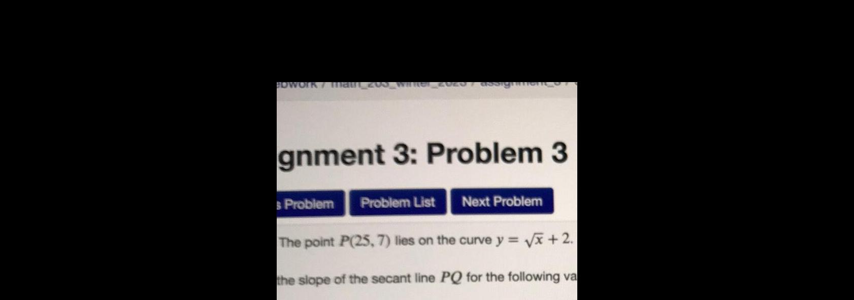 assign gnment 3: Problem 3 s Problem Problem List Next Problem The