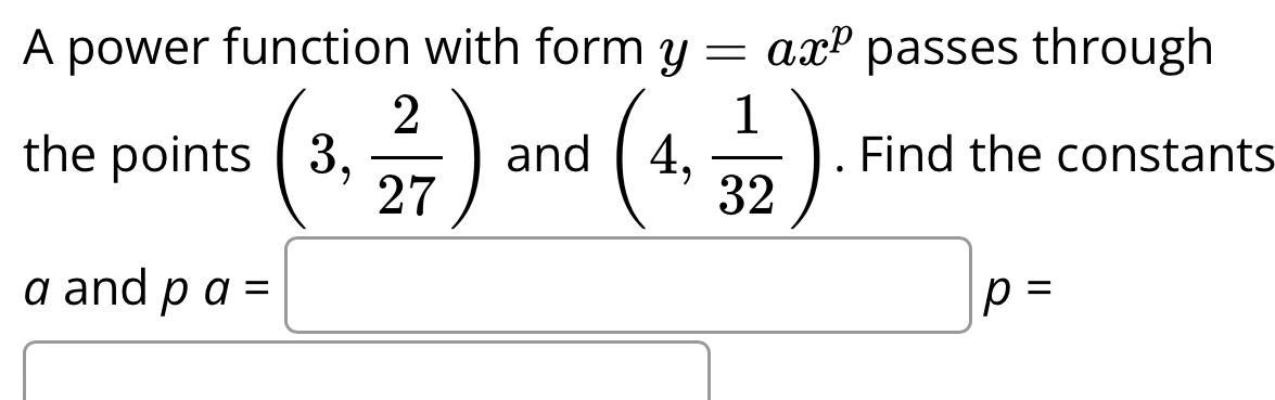 A power function with form y = ax passes through 2 the
