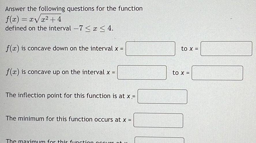 Answer the following questions for the function f(x) = xx+4 xv defined