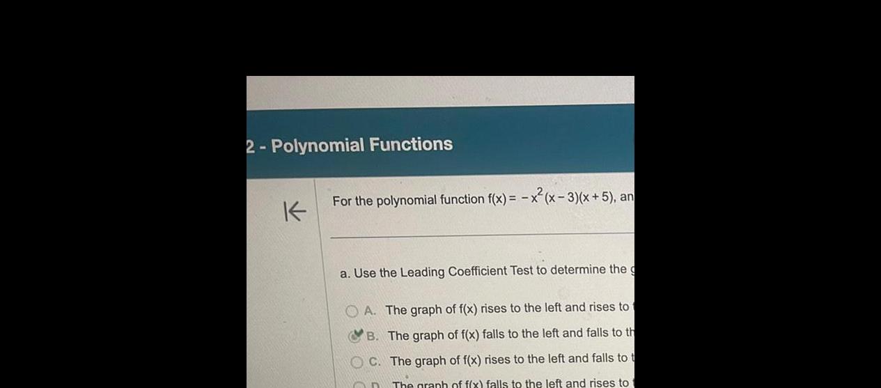 2-Polynomial Functions It For the polynomial function f(x) = -x2(x-3)(x+5), an a.