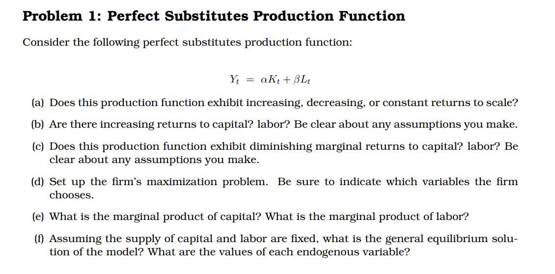 Problem 1: Perfect Substitutes Production Function Consider the following perfect substitutes production