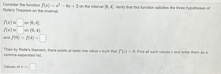 Consider the function f(x) = x-4x+2 on the interval [0,4]. Verify that