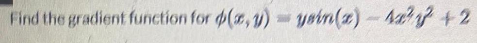 Find the gradient function for p(x,y) = ysin(x) - 4x +2