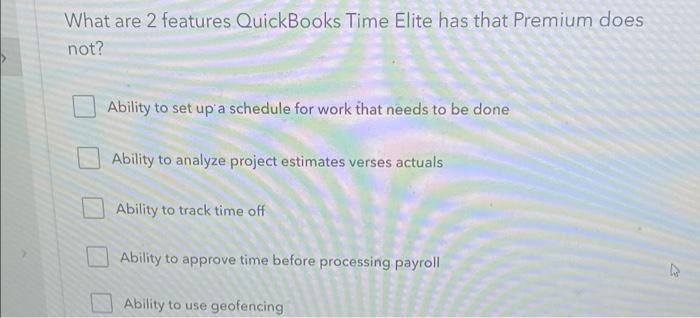 What are 2 features QuickBooks Time Elite has that Premium does not?