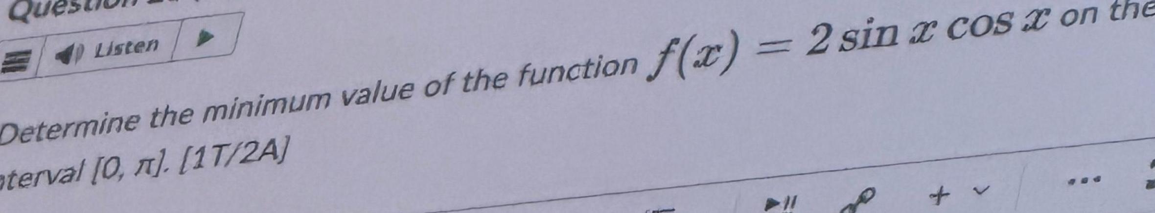Listen Determine the minimum value of the function f(x) = 2 sin