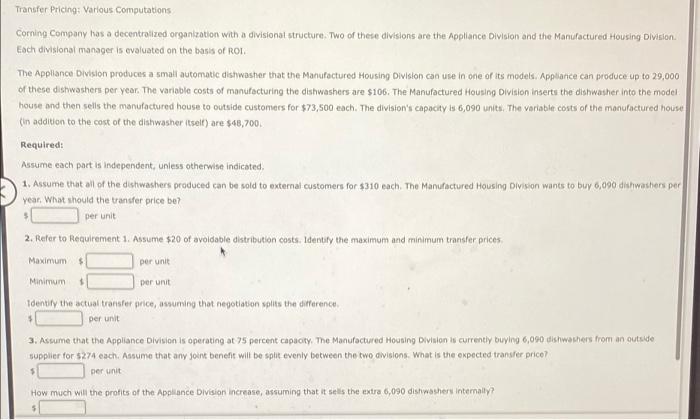 Transfer Pricing: Various Computations Corning Company has a decentralized organization with a