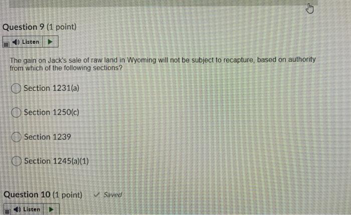 D Question 9 (1 point) 4) Listen The gain on Jack's sale