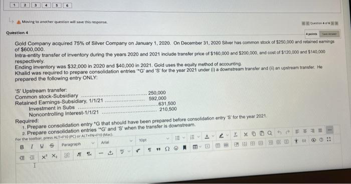 Moving to another question will save this response. Question 4 Question of