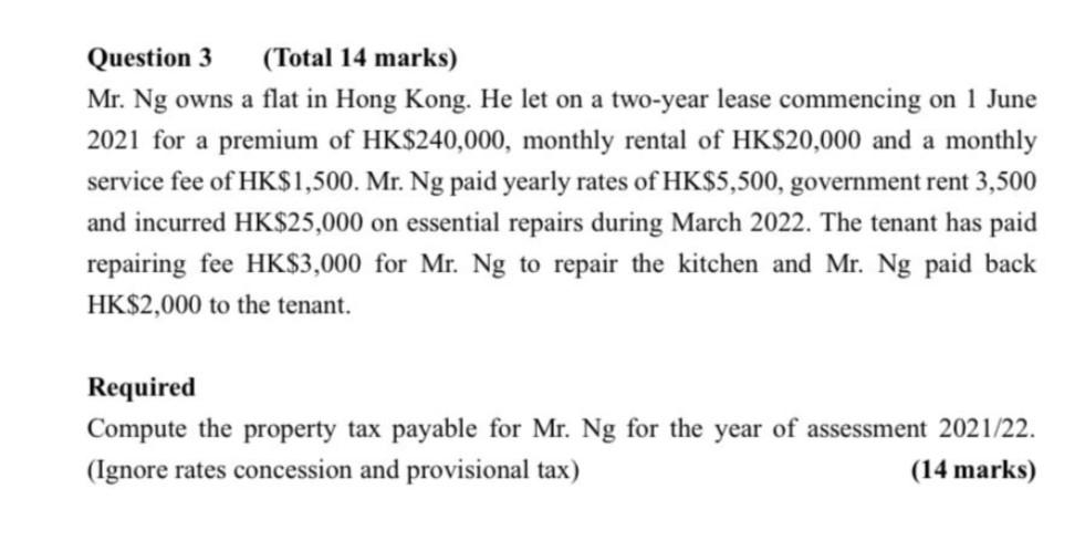 Question 3 (Total 14 marks) Mr. Ng owns a flat in Hong