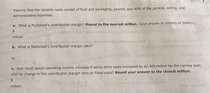 $1,160,000, fixed costs of $54,800, and variable costs of $243,600. What is