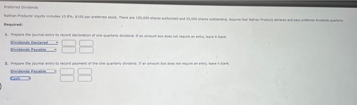 Preferred Dividends Nathan Products' equity includes 10.8%, $100 per preferred stock. There