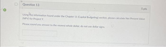 Question 13 5 pts Using the information found under the Chapter 11