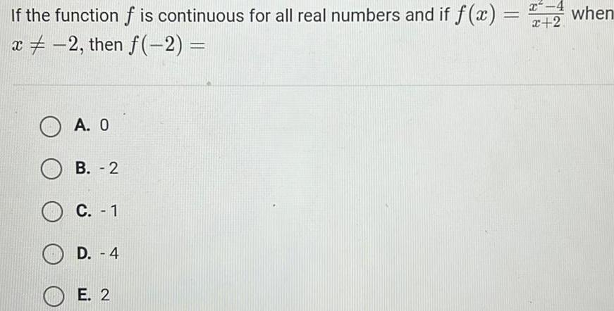 If the function f is continuous for all real numbers and if