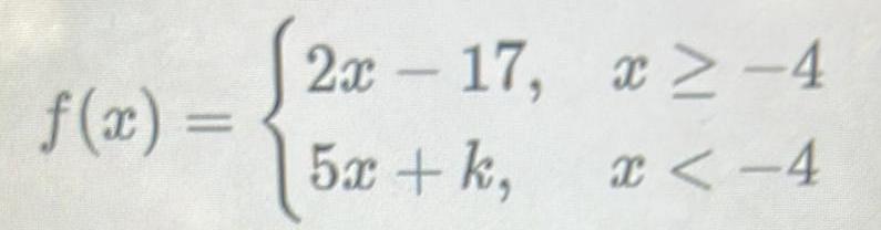 f(x) = 2x-17, x-4 5x+k, x