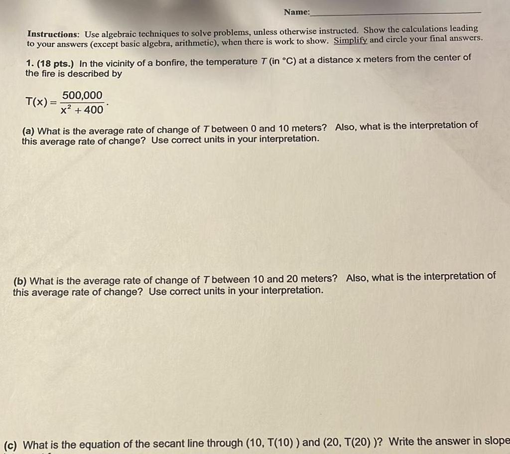 Name: Instructions: Use algebraic techniques to solve problems, unless otherwise instructed. Show