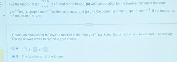 For the function f(x)=- 3x+6 x-5 x 5, that is one-to-one, (a)