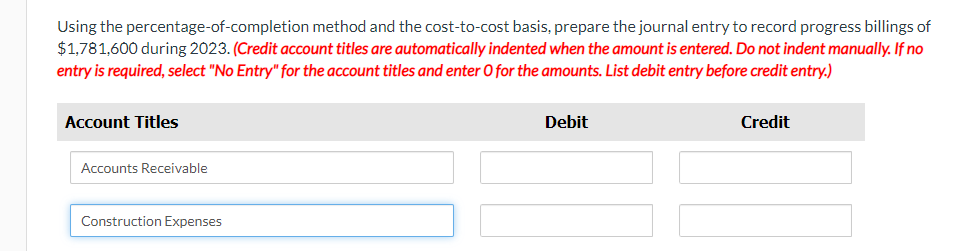 Using the percentage-of-completion method and the cost-to-cost basis, prepare the journal entry