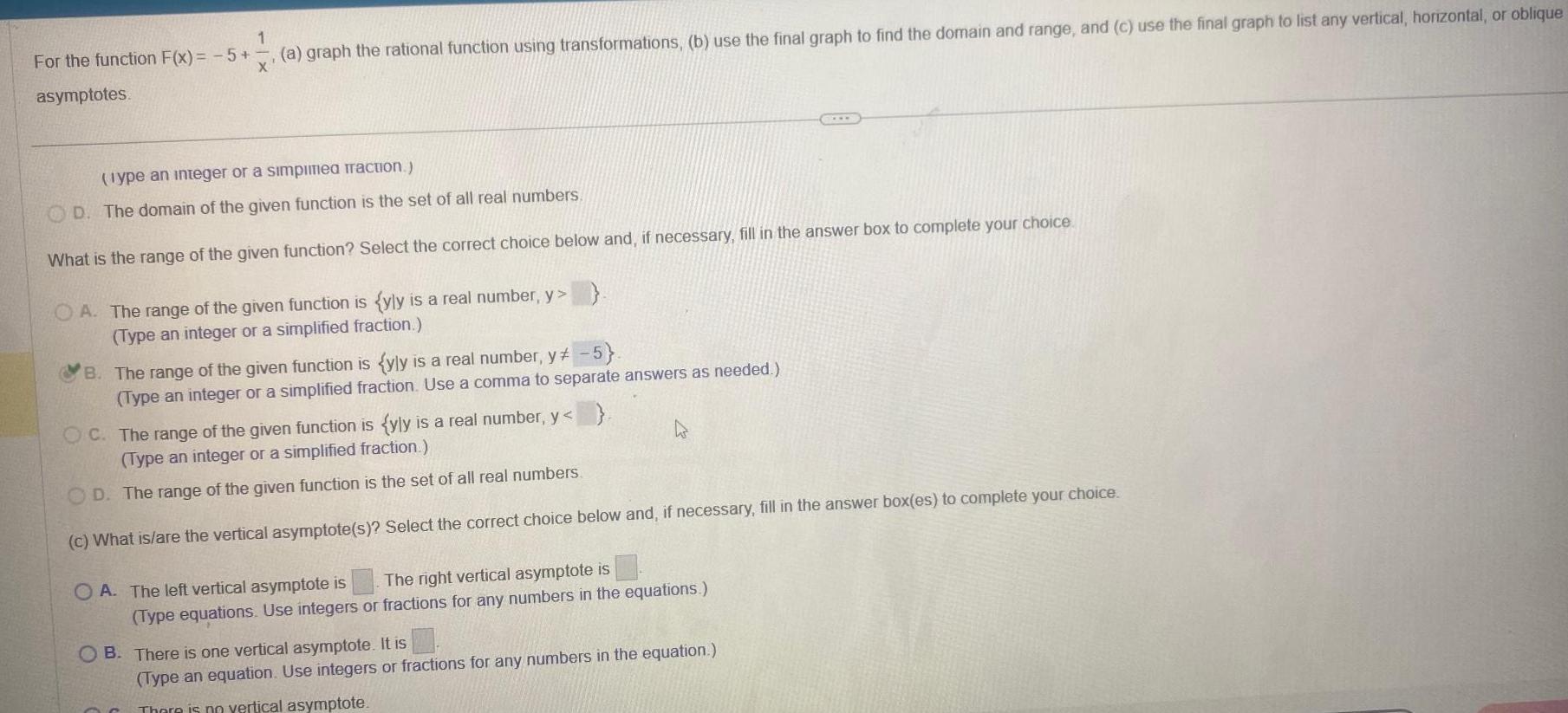 1 For the function F(x) = - 5+ asymptotes. X (a) graph