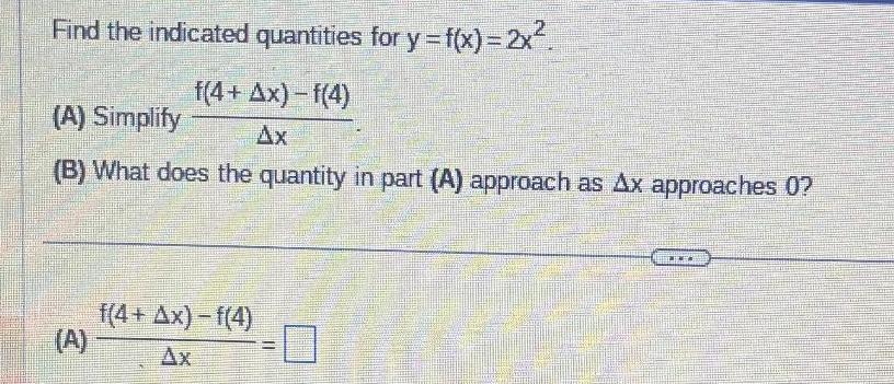 Find the indicated quantities for y = f(x) = 2x. (A) Simplify
