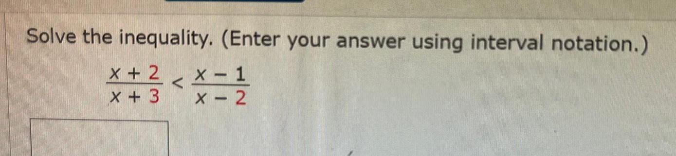 Solve the inequality. (Enter your answer using interval notation.) x+2x-1 V x