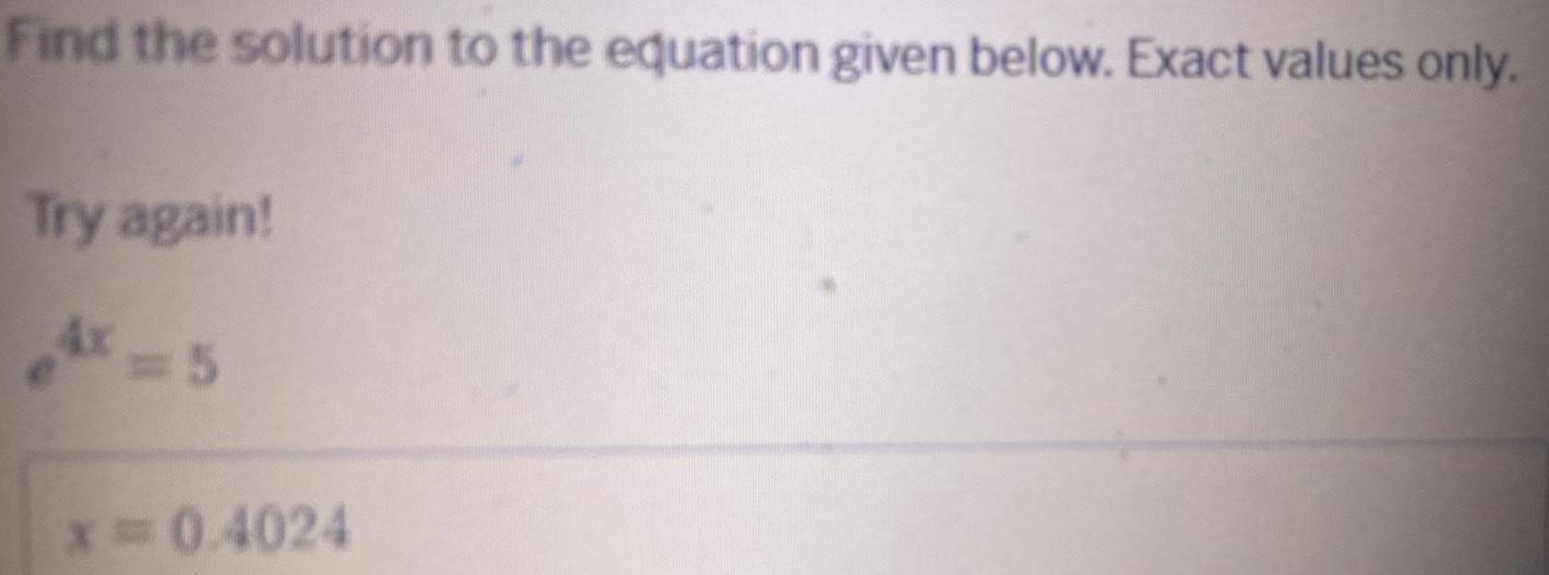 Find the solution to the equation given below. Exact values only. Try