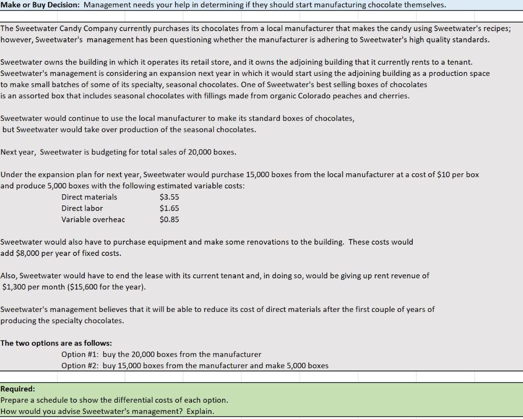 Make or Buy Decision: Management needs your help in determining if they