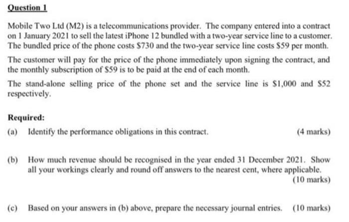 Question 1 Mobile Two Ltd (M2) is a telecommunications provider. The company