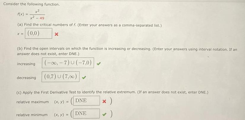 Consider the following function. f(x) = x x-49 (a) Find the critical