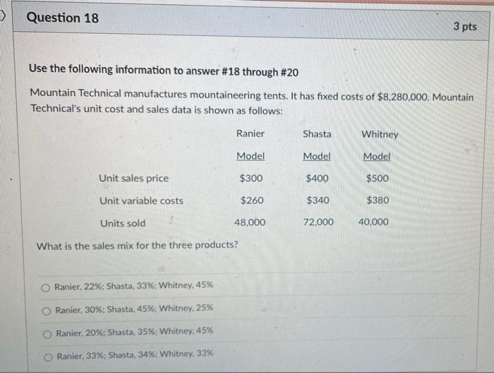 > Question 18 Use the following information to answer # 18 through