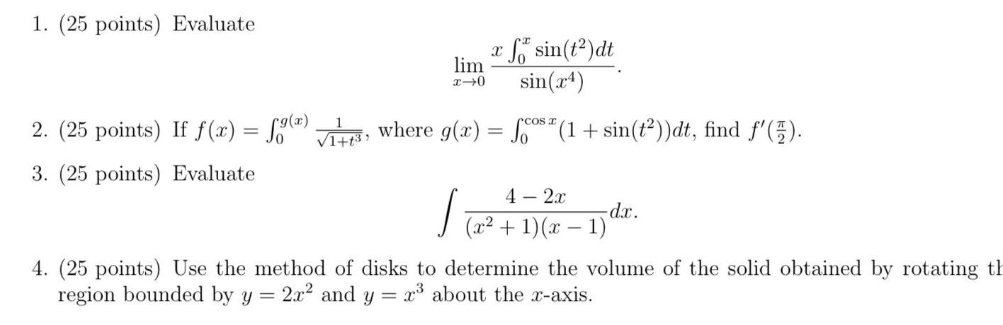 1. (25 points) Evaluate 2. (25 points) If f(x) = f(x) 3.
