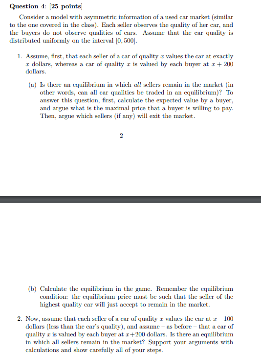 Question 4: [25 points] Consider a model with asymmetric information of a
